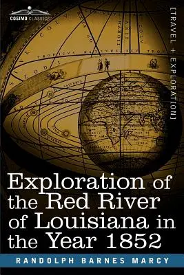 Výskum Červenej rieky v Louisiane v roku 1852 - Exploration of the Red River of Louisiana in the Year 1852