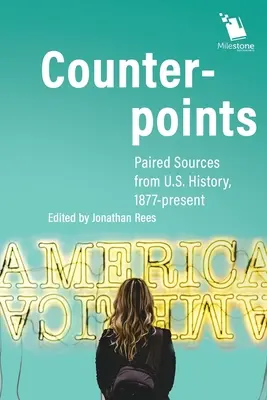 Protipóly: Párové pramene z dejín USA, 1877 - súčasnosť - Counterpoints: Paired Sources from U.S. History, 1877-present