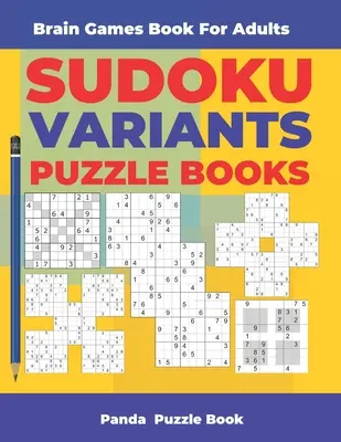 Kniha Hry na mozog pre dospelých - Sudoku varianty Knihy hlavolamov: Logické hry pre dospelých - Brain Games Book For Adults - Sudoku Variants Puzzle Books: Logic Games For Adults