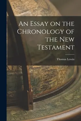 Esej o chronológii Nového zákona - An Essay on the Chronology of the New Testament