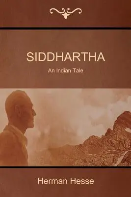 Siddhártha: indický príbeh - Siddhartha: An Indian Tale