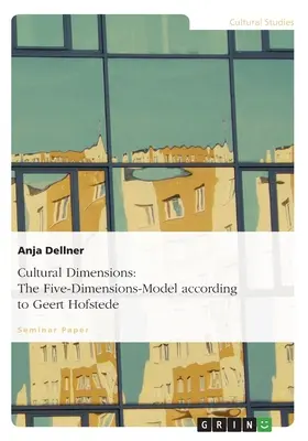Kultúrne dimenzie: Päťdimenzionálny model podľa Geerta Hofstedeho - Cultural Dimensions: The Five-Dimensions-Model according to Geert Hofstede
