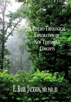 Psychoteologické skúmanie novozákonných pojmov - A Psycho-Theological Exploration of New Testament Concepts