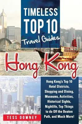 Hongkong: 10 najlepších hotelových štvrtí Hongkongu, nakupovanie a stravovanie, múzeá, aktivity, historické pamiatky, nočný život, top veci - Hong Kong: Hong Kong's Top 10 Hotel Districts, Shopping and Dining, Museums, Activities, Historical Sights, Nightlife, Top Things