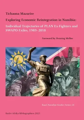Skúmanie ekonomickej reintegrácie v Namíbii: individuálne trajektórie bývalých bojovníkov PLAN a exulantov SWAPO, 1989-2018 - Exploring Economic Reintegration in Namibia: Individual Trajectories of PLAN Ex-Fighters and SWAPO Exiles, 1989-2018