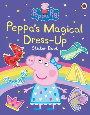 Prasiatko Peppa: Peppino čarovné obliekanie Kniha samolepiek - Peppa Pig: Peppa’s Magical Dress-Up Sticker Book