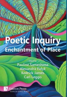 Poetic Inquiry: Enchantment of Place (Očarenie miesta) - Poetic Inquiry: Enchantment of Place