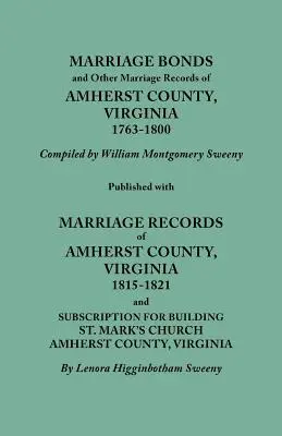Manželské zväzky a iné záznamy o sobášoch v okrese Amherst, Virgínia, 1763-1800. Vydané spolu s manželskými záznamami okresu Amherst, Virginia, 1815-18 - Marriage Bonds and Other Marriage Records of Amherst County, Virginia, 1763-1800. Published with Marriage Records of Amherst County, Virginia, 1815-18