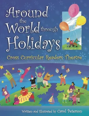 Cesta okolo sveta cez sviatky: Divadlo čitateľov naprieč vyučovacími predmetmi - Around The World Through Holidays: Cross Curricular Readers Theatre