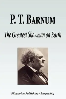 P. T. Barnum - Najväčší šoumen na svete (Životopis) - P. T. Barnum - The Greatest Showman on Earth (Biography)
