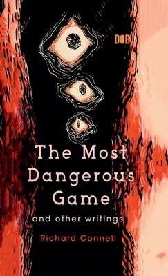 Najnebezpečnejšia hra a iné spisy - The Most Dangerous Game And Other Writings