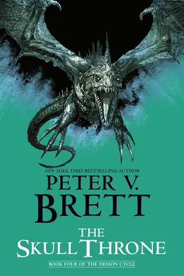 Trón lebky: Štvrtá kniha Démonského cyklu - The Skull Throne: Book Four of the Demon Cycle