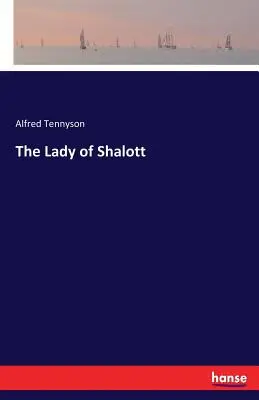 Dáma zo Shalottu - The Lady of Shalott