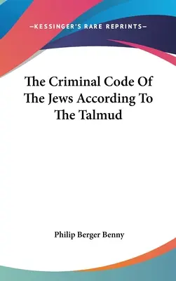 Trestný zákonník Židov podľa Talmudu - The Criminal Code Of The Jews According To The Talmud
