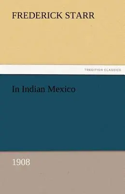 V indiánskom Mexiku (1908) - In Indian Mexico (1908)