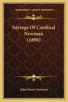 Výroky kardinála Newmana (1890) - Sayings Of Cardinal Newman (1890)