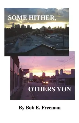 Niektorí sem, iní tam - Some Hither, Others Yon