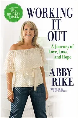 Working It Out: Cesta lásky, straty a nádeje - Working It Out: A Journey of Love, Loss, and Hope