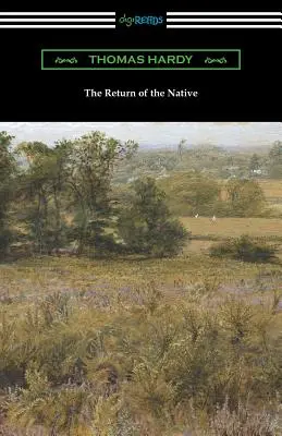 Návrat rodáka: (s úvodom J. W. Cunliffa) - The Return of the Native: (with an Introduction by J. W. Cunliffe)