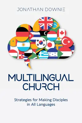 Viacjazyčný kostol: Stratégie na získavanie učeníkov vo všetkých jazykoch - Multilingual Church: Strategies for Making Disciples in All Languages