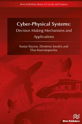 Kyberfyzické systémy: Rozhodovacie mechanizmy a aplikácie - Cyberphysical Systems: Decision Making Mechanisms and Applications