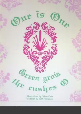 Jeden je jeden, alebo Zelené rastú ruže O - One is One, or Green Grow the Rushes O
