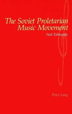 Sovietske proletárske hudobné hnutie - The Soviet Proletarian Music Movement