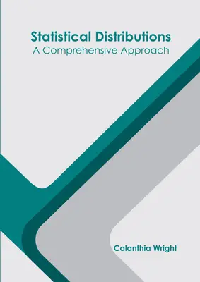 Štatistické rozdelenia: Komplexný prístup - Statistical Distributions: A Comprehensive Approach