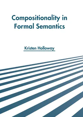Kompozičnosť vo formálnej sémantike - Compositionality in Formal Semantics
