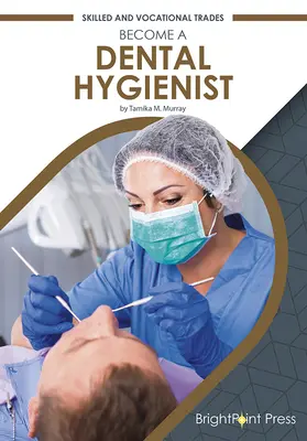 Staňte sa dentálnou hygieničkou - Become a Dental Hygienist