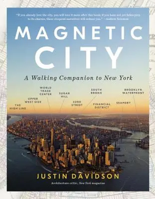 Magnetické mesto: Spoločník na prechádzke New Yorkom - Magnetic City: A Walking Companion to New York