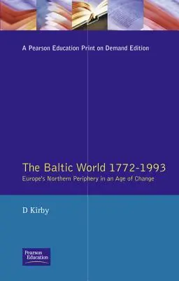 Pobaltský svet 1772-1993: Severná periféria Európy v období zmien - The Baltic World 1772-1993: Europe's Northern Periphery in an Age of Change