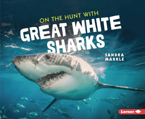 Na love s veľkými bielymi žralokmi - On the Hunt with Great White Sharks