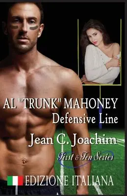 Al Trunk Mahoney, Obranná línia (Edizione Italiana) - Al Trunk Mahoney, Defensive Line (Edizione Italiana)
