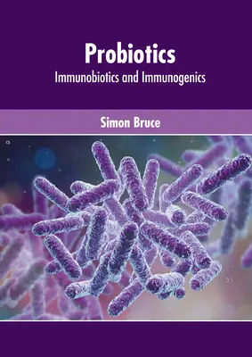 Probiotiká: Imunobiotiká a imunogénne látky - Probiotics: Immunobiotics and Immunogenics