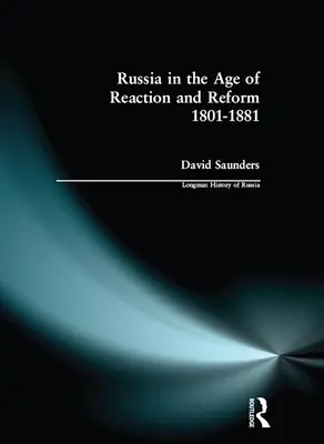 Rusko v období reakcie a reforiem 1801-1881 - Russia in the Age of Reaction and Reform 1801-1881