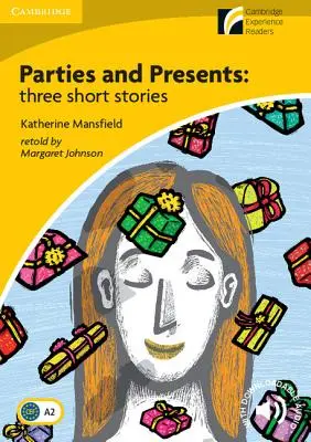 Párty a darčeky: Tri krátke príbehy Level 2 Elementary/Lower-Intermediate - Parties and Presents: Three Short Stories Level 2 Elementary/Lower-Intermediate