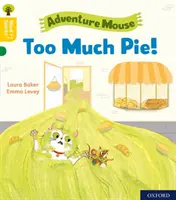 Oxford Reading Tree Slovné iskry: Level 5: Too Much Pie! - Oxford Reading Tree Word Sparks: Level 5: Too Much Pie!