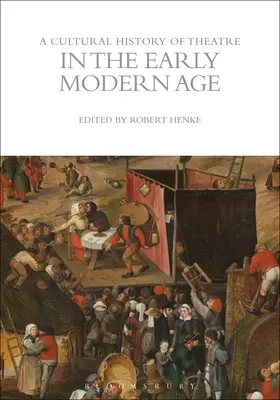 Kultúrne dejiny divadla v ranom novoveku - A Cultural History of Theatre in the Early Modern Age