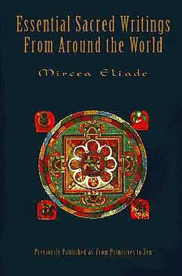 Základné posvätné spisy z celého sveta: Tematická príručka o dejinách náboženstiev - Essential Sacred Writings from Around the World: A Thematic Sourcebook on the History of Religions