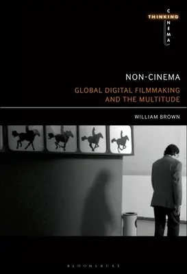 Nefilmové dielo: Globálna digitálna filmová tvorba a množstvo - Non-Cinema: Global Digital Film-Making and the Multitude