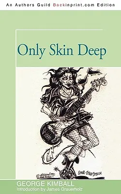 Iba na kožu - Only Skin Deep