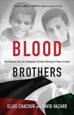 Pokrvní bratia: Dramatický príbeh palestínskeho kresťana, ktorý sa usiluje o mier v Izraeli - Blood Brothers: The Dramatic Story of a Palestinian Christian Working for Peace in Israel