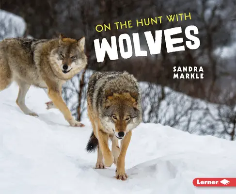 Na love s vlkmi - On the Hunt with Wolves