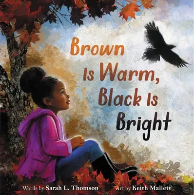 Hnedá je teplá, čierna je svetlá - Brown Is Warm, Black Is Bright