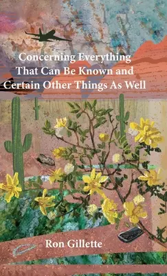 O všetkom, čo sa dá poznať, a o niektorých ďalších veciach - Concerning Everything That Can Be Known and Certain Other Things As Well