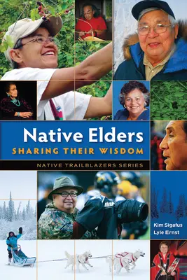 Domorodí starší: Zdieľanie ich múdrosti - Native Elders: Sharing Their Wisdom