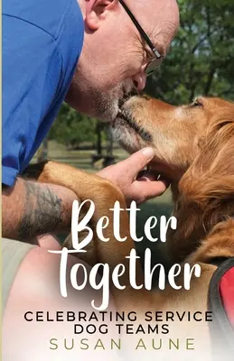 Lepšie spolu: Oslava tímov služobných psov - Better Together: Celebrating Service Dog Teams