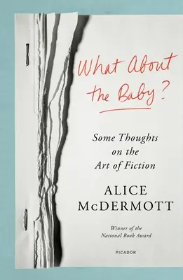 A čo dieťa? Niekoľko myšlienok o umení fikcie - What about the Baby?: Some Thoughts on the Art of Fiction