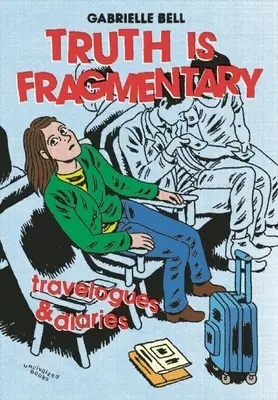 Pravda je fragmentárna: Cestopisy a denníky - Truth Is Fragmentary: Travelogues & Diaries